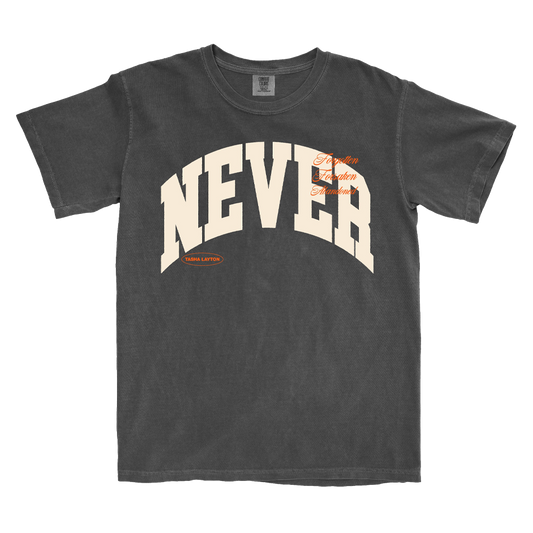 "Never" T-Shirt