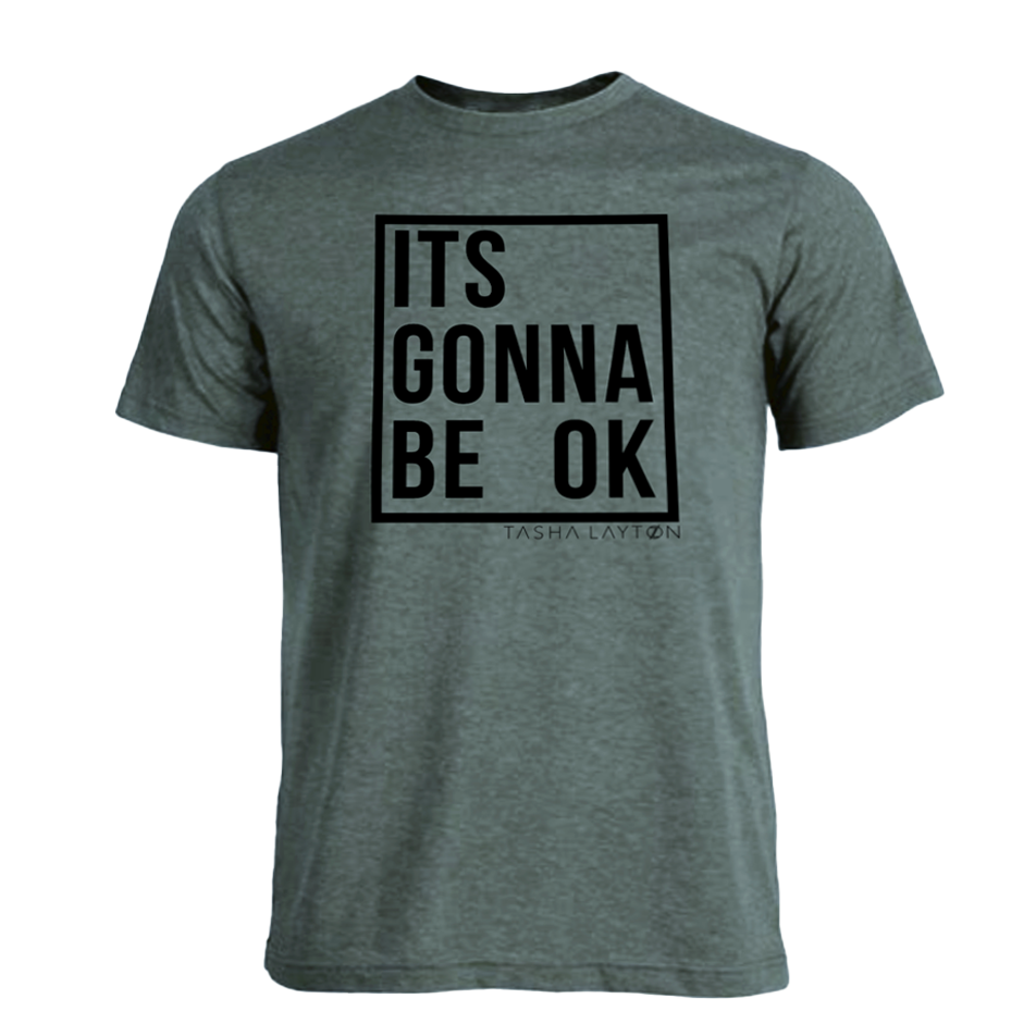 "It's Gonna Be Ok" T-Shirt