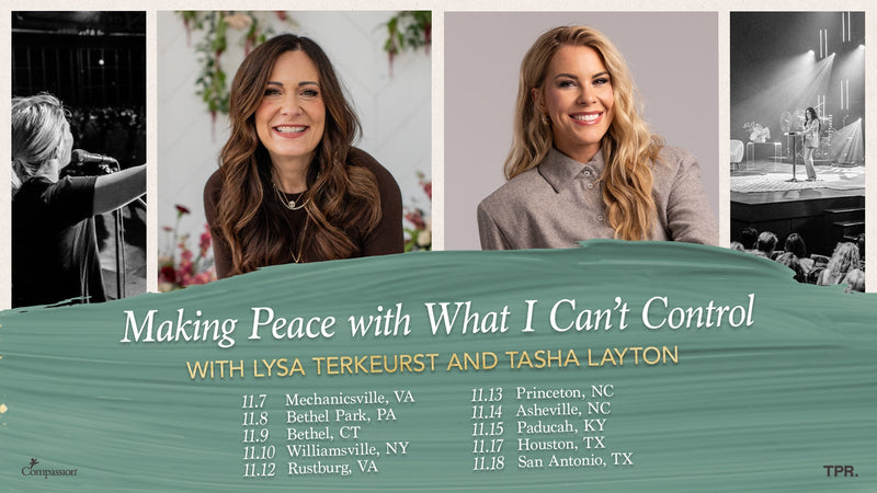 Lysa TerKeurst and Tasha Layton Announce “Making Peace With What I Can’t Control” Tour