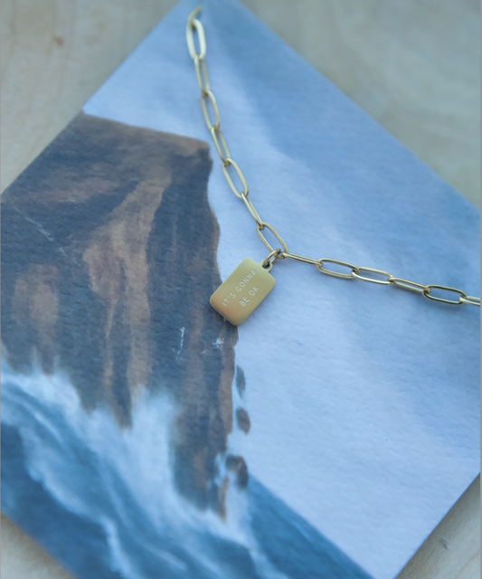 "It's Gonna Be OK" Necklace